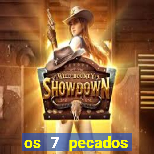 os 7 pecados capitais filme